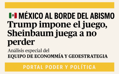 MÉXICO AL BORDE DEL ABISMO: TRUMP IMPONE EL JUEGO, SHEINBAUM JUEGA A NO PERDER